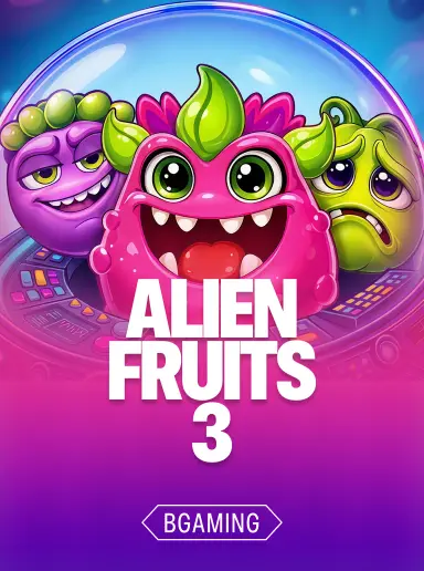 Alien Fruits 3